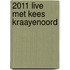 2011 Live met Kees Kraayenoord