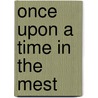 Once upon a time in the mest by Mark van de Veerdonk