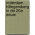 Rotterdam Hillegersberg in de 20e eeuw