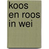 Koos en Roos in wei door Onbekend