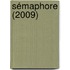 Sémaphore (2009)