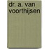 Dr. A. van Voorthijsen