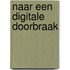 Naar een digitale doorbraak