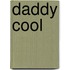 Daddy Cool