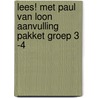 Lees! met Paul van Loon aanvulling pakket groep 3 -4 door Onbekend