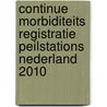 Continue morbiditeits registratie peilstations Nederland 2010 door Gé Donker