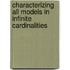 Characterizing all models in infinite cardinalities