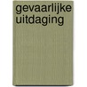 Gevaarlijke uitdaging by Caroline Linden