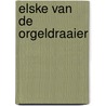 Elske van de orgeldraaier door Onbekend