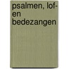 Psalmen, lof- en bedezangen door Onbekend