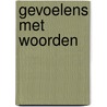 Gevoelens met woorden door Onbekend