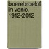 Boerebroelof in Venlo, 1912-2012