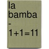 La Bamba - 1+1=11 door Onbekend