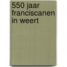 550 Jaar Franciscanen in Weert by Bart Maes