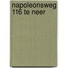 Napoleonsweg 116 te Neer door J.A. G. van Rooij