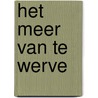 Het meer van Te Werve door willem van der Ende