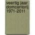 Veertig Jaar Domcantorij 1971-2011