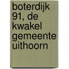 Boterdijk 91, de Kwakel gemeente Uithoorn by R.M. van der Zee