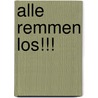 Alle remmen los!!! by Monique de Vries