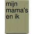 Mijn mama's en ik