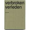 Verbroken Verleden ... door Dolf Risamena