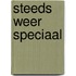Steeds weer speciaal