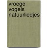 Vroege vogels natuurliedjes by Unknown