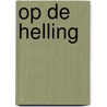 Op de helling door Onbekend