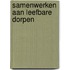 Samenwerken aan leefbare dorpen