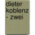 Dieter Koblenz - Zwei