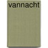 Vannacht