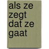 Als ze zegt dat ze gaat door Mark Marco