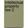 Intellectual Property Law 2 by Unknown