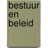 Bestuur en Beleid door Onbekend
