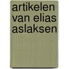 Artikelen van Elias Aslaksen by Elias Aslaksen