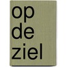 Op de ziel by Peer Wittenbols