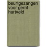 Beurtgezangen voor Gerrit Hartveld by Unknown