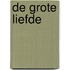 De grote liefde