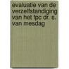 Evaluatie van de verzelfstandiging van het FPC Dr. S. van Mesdag door N. Groenendijk