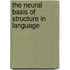 The neural basis of structure in language