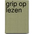 Grip op lezen