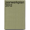 Jaarwerkplan 2012 door Inspectie van het Onderwijs