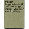 Monitor laaggeletterdheid 2011 van de G52 inclusief Vlissingen en Middelburg by Maarten Ooms