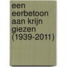 Een Eerbetoon aan Krijn Giezen (1939-2011) door André Groeneveld