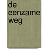 De eenzame weg door Arthur Schnitzler