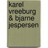 Karel Vreeburg & Bjarne Jespersen by Rinus Roelofs