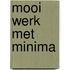 Mooi werk met minima