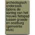 Archeologisch onderzoek tijdens de aanleg van het nieuwe fietspad tussen Groede en Oostburg (gemeente Sluis)