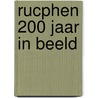 Rucphen 200 jaar in beeld by W. Blokland