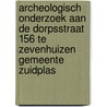 Archeologisch onderzoek aan de Dorpsstraat 156 te Zevenhuizen gemeente Zuidplas by R.F. Engelse